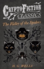 Image for Valley of the Spiders (Cryptofiction Classics - Weird Tales of Strange Creatures)