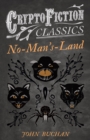 Image for No-Man&#39;s-Land (Cryptofiction Classics - Weird Tales of Strange Creatures)