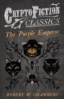 Image for Purple Emperor (Cryptofiction Classics - Weird Tales of Strange Creatures)