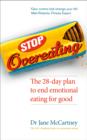 Image for Stop overeating: the 28-day plan to end emotional eating