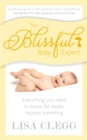 Image for The blissful baby expert: everything you need to know for easier, happier parenting