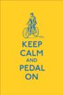 Image for Keep calm and pedal on.