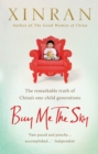 Image for Buy me the sky: the remarkable truth of China&#39;s one-child generations