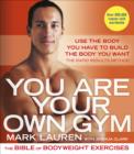 Image for You are your own gym: the bible of bodyweight exercises