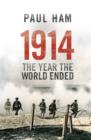 Image for 1914: the year the world ended