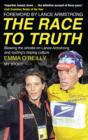 Image for The race to truth: blowing the whistle on Lance Armstrong and cycling&#39;s doping culture