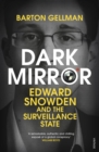 Image for Dark mirror: Edward Snowden and the surveillance state