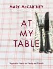 Image for At my table: vegetarian feasts for family and friends