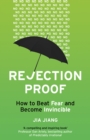 Image for Rejection proof: how I beat fear and became invincible
