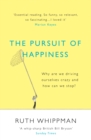 Image for The pursuit of happiness and why it&#39;s making us anxious