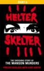 Image for Helter Skelter: Part Six of the Shocking Manson Murders