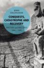 Image for Conquests, catastrophe and recovery: Britain and Ireland 1066-1485 : Book 2