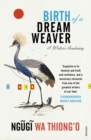 Image for Birth of a dream weaver: a writer&#39;s awakening