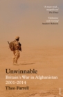 Image for Unwinnable: Britain&#39;s war in Afghanistan, 2001-2014