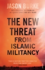 Image for The new threat: from Islamic militancy
