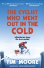 Image for The cyclist who went out in the cold: dispatches from the Iron Curtain