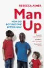 Image for Man up: boys, men and breaking the male rules