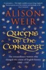 Image for Queens of the conquest: England&#39;s medieval queens