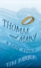 Image for Thomas and Mary: a love story