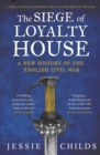 Image for The Siege of Loyalty House: A Civil War Story