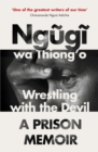 Image for Wrestling with the devil: a prison memoir