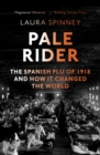 Image for Pale rider: the Spanish flu of 1918 and how it changed the world