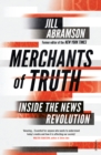 Image for Merchants of truth: inside the news revolution