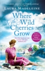 Image for Where the wild cherries grow