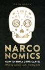 Image for Narconomics: how to run a drug cartel