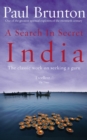 Image for A search in secret India: the classic work on seeking a guru