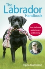 Image for The labrador handbook: the definitive guide to training and caring for your labrador