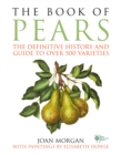 Image for The book of pears: the definitive history and guide to over 500 varieties