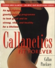 Image for Callanetics fit forever: an age-fighting, gravity-defying programme to look great and be strong, vital, and healthy for a lifetime