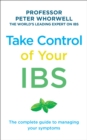 Image for Take control of your IBS: the complete guide to reversing your symptoms