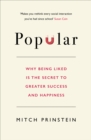 Image for Popular: why being liked is the secret to greater success and happiness