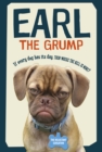 Image for Earl the grump: if every dog has his day, then where the hell is mine?