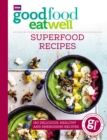 Image for Good Food Eat Well: Superfood Recipes
