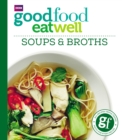 Image for Eat well soups and broths.