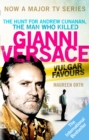 Image for Vulgar favours: the assassination of Gianni Versace