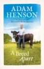 Image for A breed apart: my adventures with Britain&#39;s rare breeds