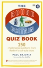 Image for The round Britain quiz book: 250 challenging questions from Radio 4&#39;s cult quiz show