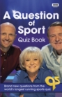 Image for A Question of Sport Quiz Book: Brand New Questions from the World&#39;s Longest Running Sports Quiz