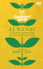 Image for The Gardeners&#39; World almanac: a month-by-month guide to your gardening year
