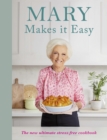 Image for Mary Makes It Easy: The New Ultimate Stress-Free Cookbook