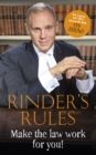 Image for Rinder&#39;s rules: make the law work for you!