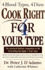Image for Cook right 4 your type: the practical kitchen companion to Eat right 4 your type