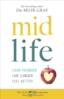 Image for Midlife: how to look younger, live longer and feel better