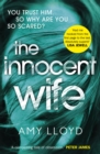 Image for The Innocent Wife: The breakout psychological thriller of 2018, tipped by Lee Child and Peter James