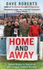 Image for Home and away: round Britain in search of non-league nirvana