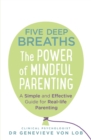 Image for Five deep breaths: the power of mindful parenting